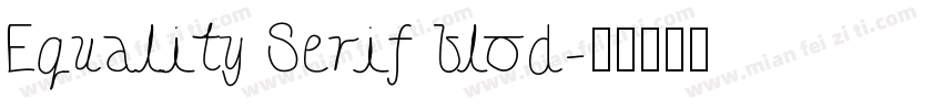 Equality Serif blod字体转换
